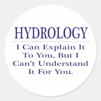 Hydrologie .. Erklären Sie nicht verstehen Runder Aufkleber