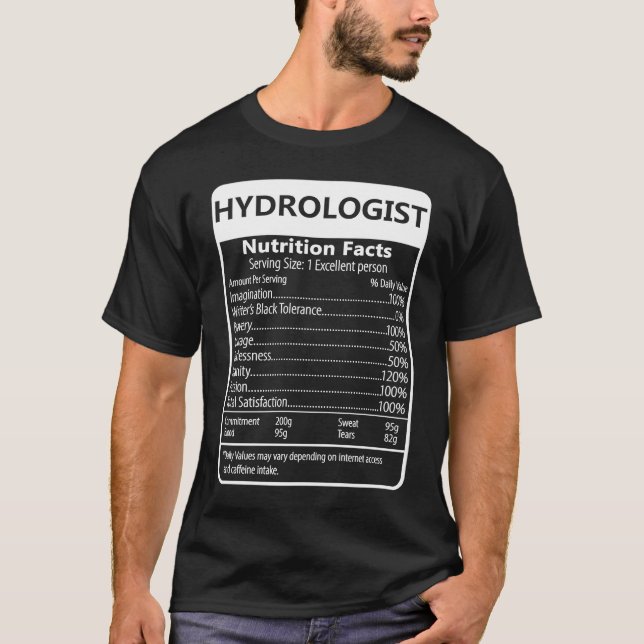 Hydrologist Nutrition Facts Sarcastic Graphic T-Shirt (Vorderseite)