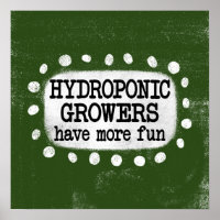 Hydroponische Bauern haben mehr Spaß Poster Wall A