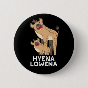 Hyena Lowena Funny Animal Hyena Pun Dark BG Button