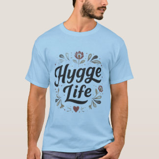Hygge Leben Skandinavischer Minimalismus T-Shirt