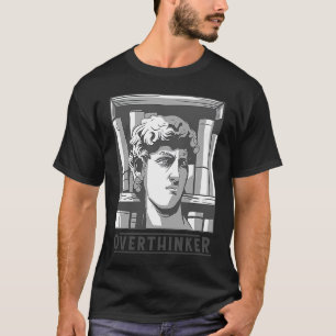 Hype Overthinker Statue in Library Überdenken T-Shirt