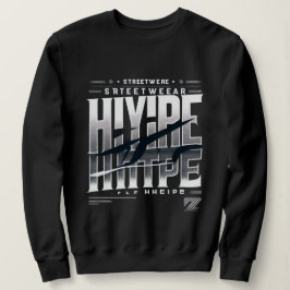 Hype Streetwear Typography Design – Bold Urban Bla Sweatshirt