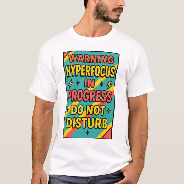 Hyperfocus in Progress Do Not Disturb ADHD Deep fo T-Shirt (Vorderseite)