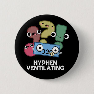 Hyphen Lüftung lustige Interpunktion Pun Dark BG Button