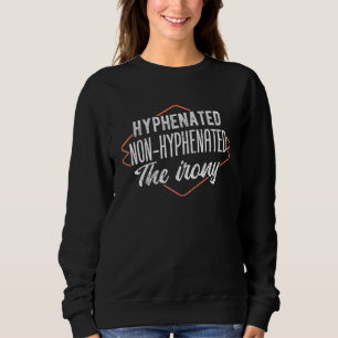 Hyphenidfrei - Englisch Grammar Sweatshirt