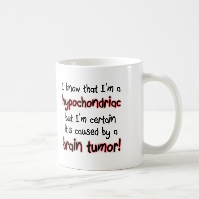 Hypochondrische Gehirn-Tumor-lustige Tasse (Rechts)