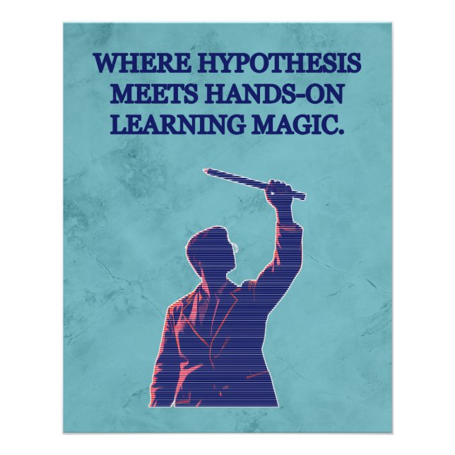 Hypothesis Meets Hands-On Learning Science Magic Poster (Vorderseite)