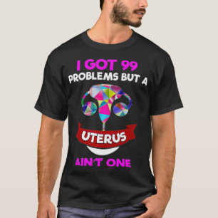 Hysterektomie Frauen Kleidung Uterus Fibroid Got 9 T-Shirt