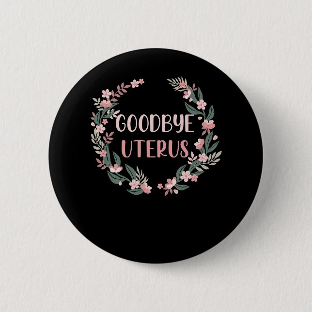 Hysterektomie Operation Uterusentfernung Überleben Button (Vorderseite)