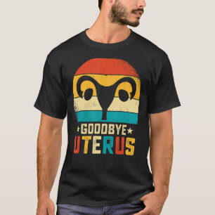 Hysterektomie Survivor Goodbye Uterus Retro Uterus T-Shirt