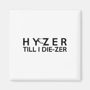 Hyzer Till Sterbe-zer Lustiger Disc Golf Ultimativ Magnet