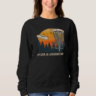 Hyzer & Understable Disk Golf Golfer Spaß Sweatshirt