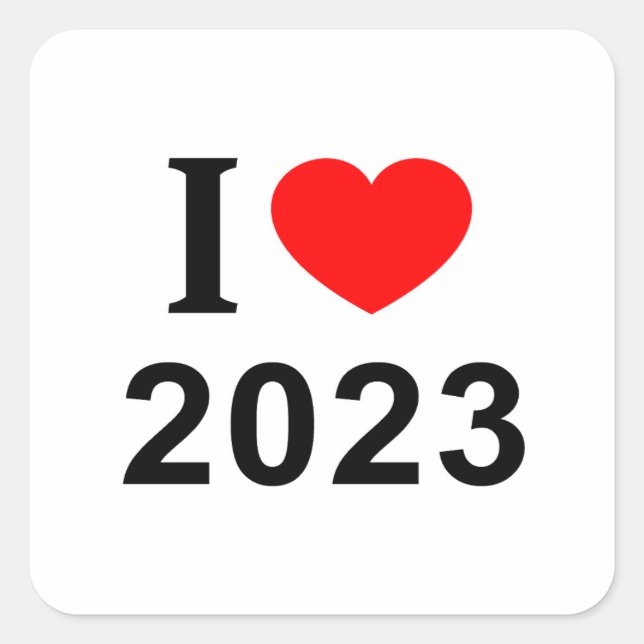I ❤️ 2023 I LIEBE 2023 I HEART 2023 QUADRATISCHER AUFKLEBER (Vorderseite)