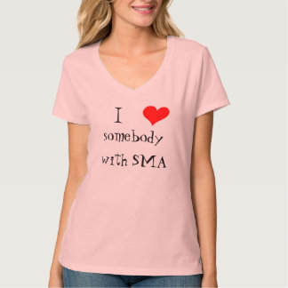 I <3 jemand mit SMA T-Shirt