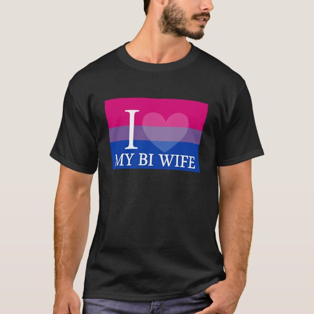 I <3 meine Bi-Ehefrau T-Shirt (Vorderseite)