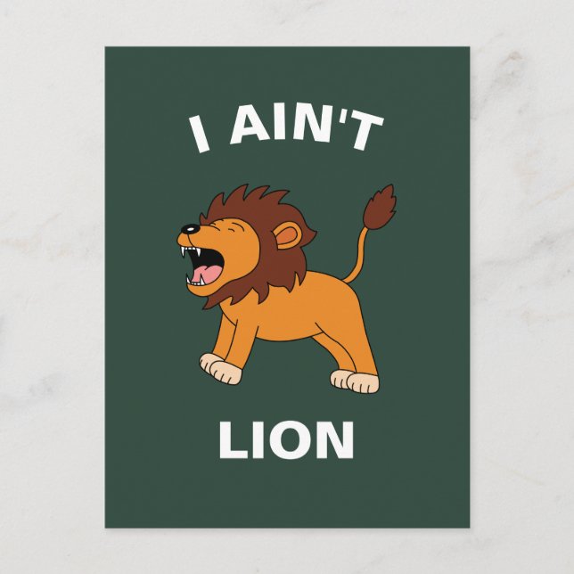 I Ain't Lion Funny Wildlife Jungle Animal Pun Postkarte (Vorderseite)