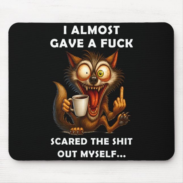 I Almost Gave A For Ed The Out Myself  Mousepad (Vorne)