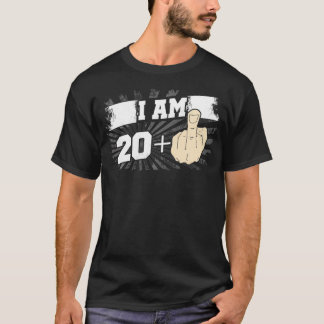 I Am 20 Plus One Middle Finger Funny 21st Birthday T-Shirt