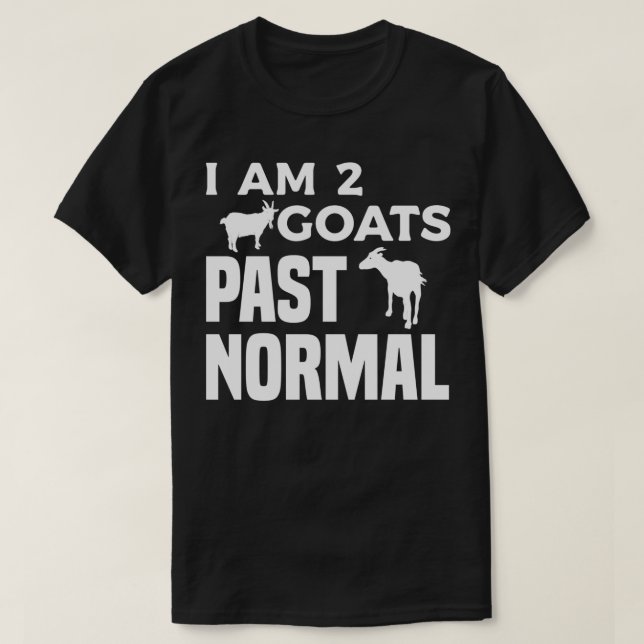 I am 2 Goats Past Normal Women Farm Goat Animal Lo T-Shirt (Design vorne)