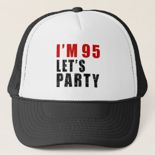 I A'm 95 Let's Party Truckerkappe