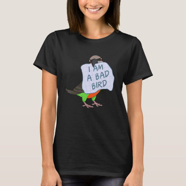I Am A Bad Bird I Funny Red-bellied Parrot T-Shirt (Vorderseite)