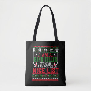 I Am A Bank Teller I am On The Nice List Ugly Swea