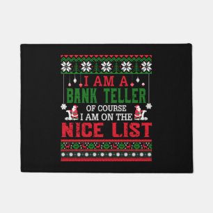 I Am A Bank Teller I am On The Nice List Ugly Swea Fußmatte