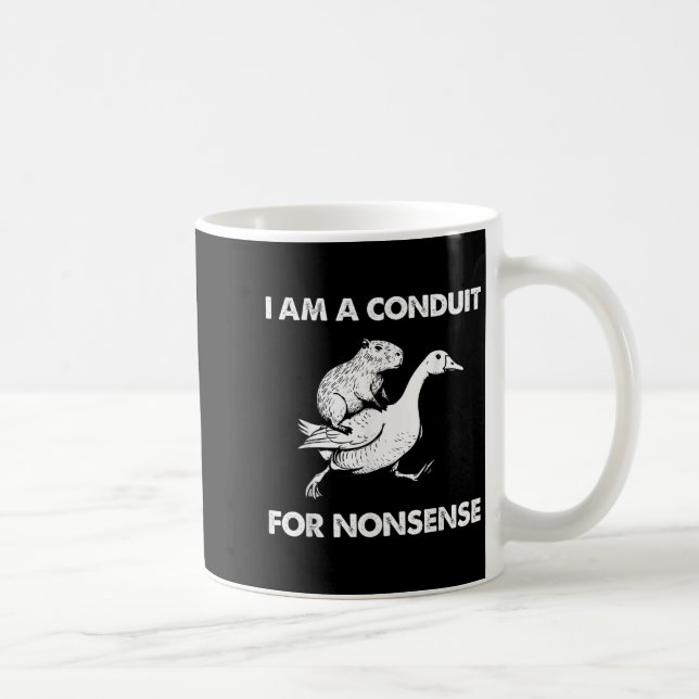 I Am A Conduit For Nonsense Capybara Goose Meme  Kaffeetasse (Rechts)