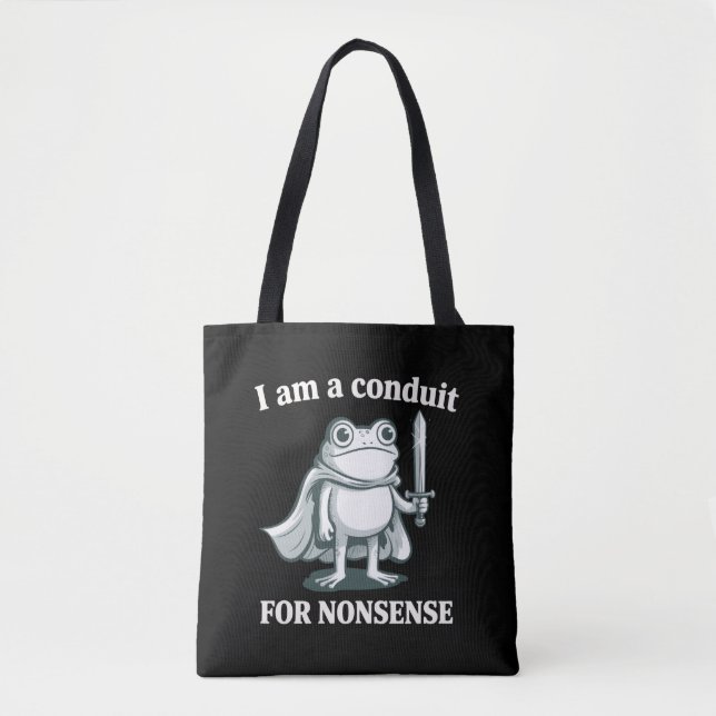 I Am a Conduit for Nonsense Funny Frog Sarcastic  (Vorderseite)