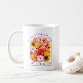 I Am a Daughter of the King Floral Affirmation Kaffeetasse