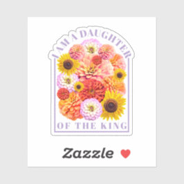 I Am a Daughter of the King Floral Vinyl Christian Aufkleber