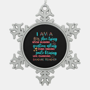 I Am A Daycare Teacher Schneeflocken Zinn-Ornament