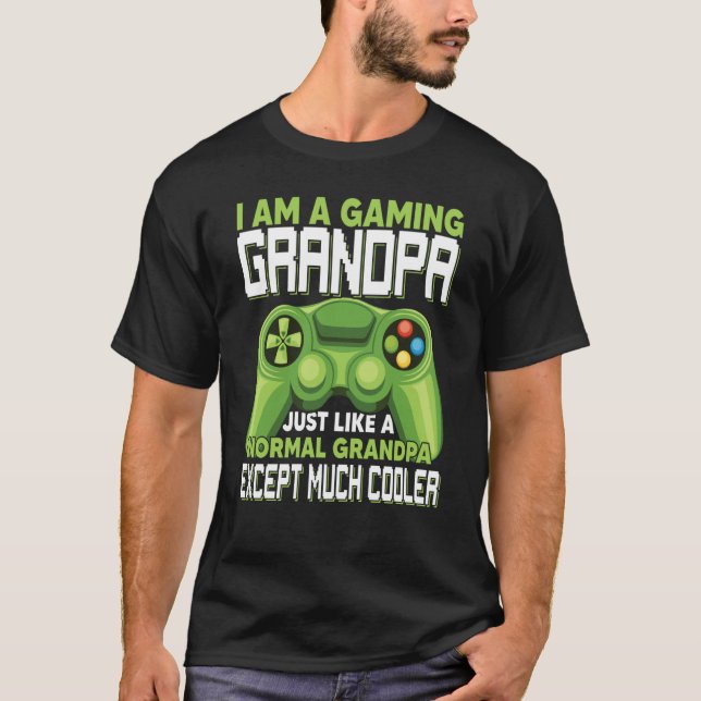 I Am A Gaming Grandpa Except Much Cooler Gamer Vid T-Shirt (Vorderseite)