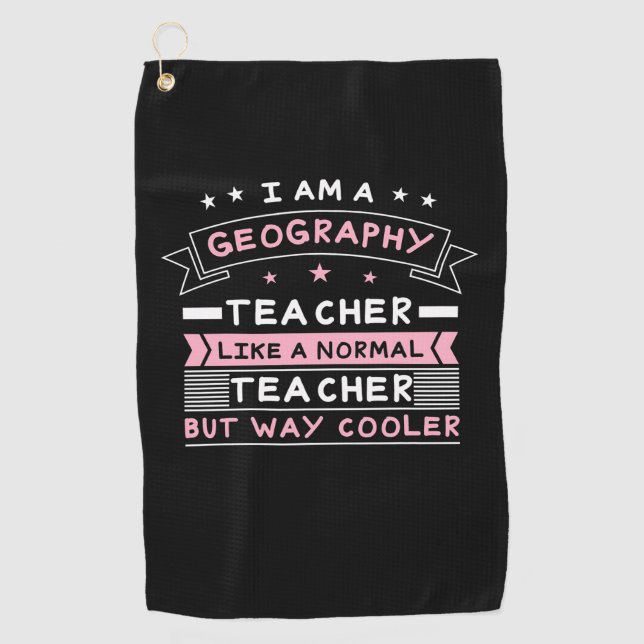 I Am A Geography Teacher Golfhandtuch (Vorderseite)