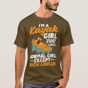 I am a kayak girl like a normal T-Shirt