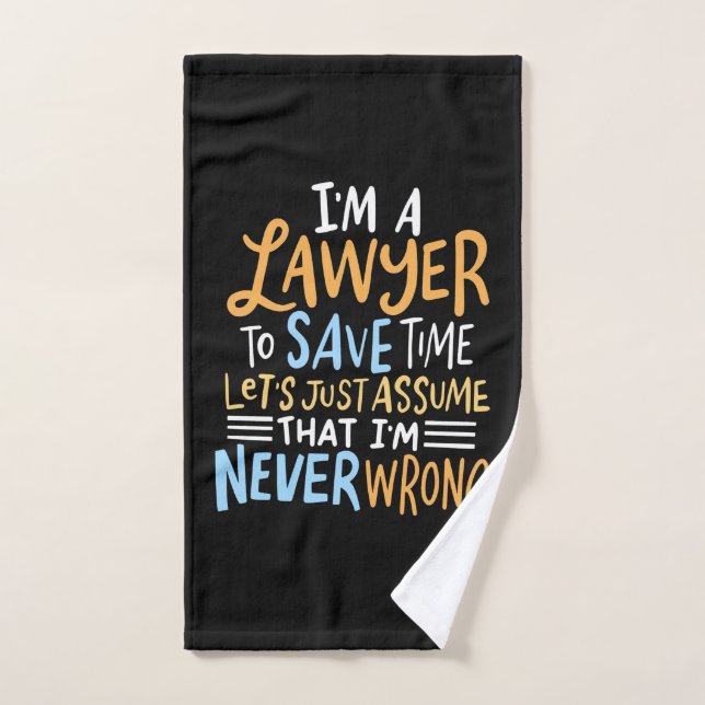 I Am A Lawyer To Save Your Time Handtuch (Handtuch)
