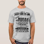 I Am A Lucky Son-In-Law T-Shirt<br><div class="desc">Meaningful yet practical gifts for beloved ones on birthday,  Christmas,  housewarming day,  Valentine's Day,  etc.</div>