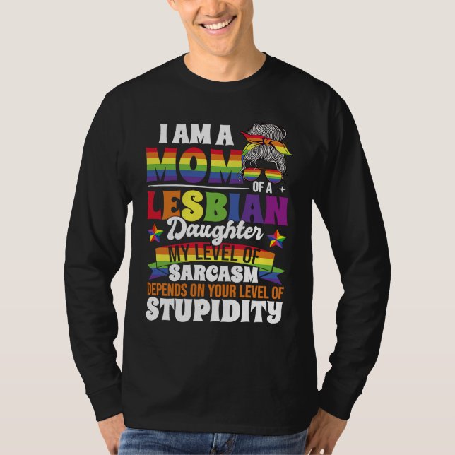 I Am A Mom Of A Lesbian Daughter Pride Month LGBTQ T-Shirt (Vorderseite)