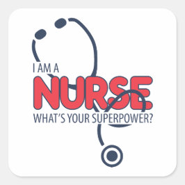 I am a Nurse Quadratischer Aufkleber