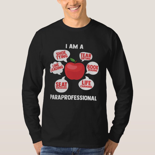 I Am A Paraprofessional Educator Teacher s Aide Pa T-Shirt (Vorderseite)