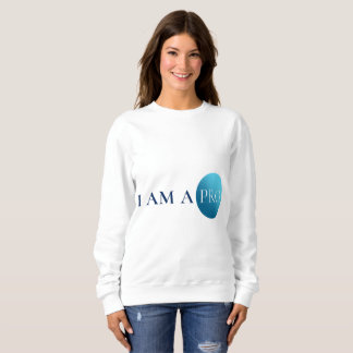 I AM A PRO | Empowerment Minimalist Sweatshirt