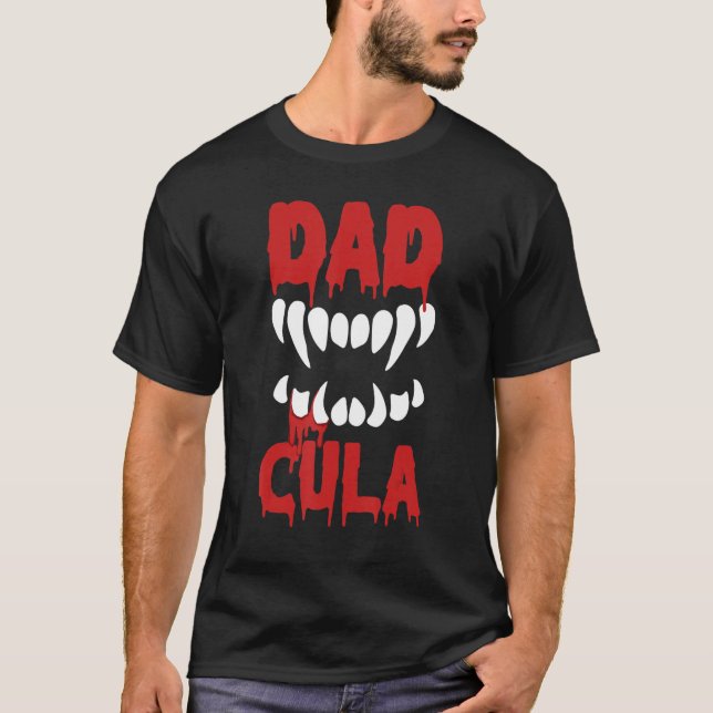 I Am A Scary Dadcula Dad Family Halloween T-Shirt (Vorderseite)