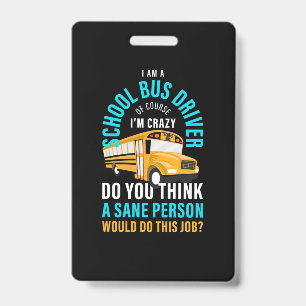 I Am A School Bus Driver Ausweis