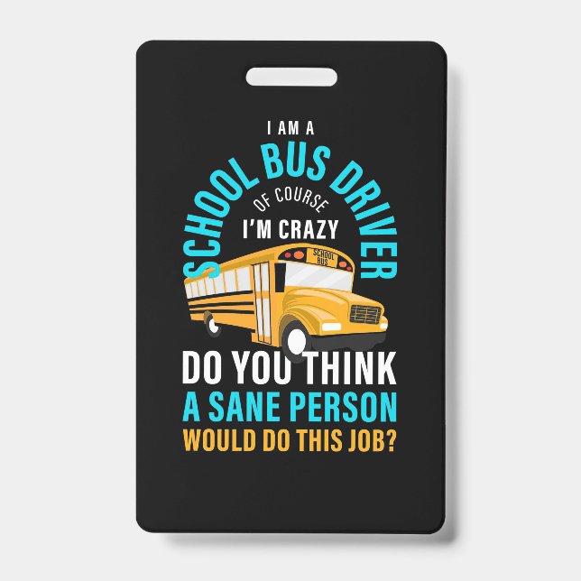 I Am A School Bus Driver Ausweis (Front)