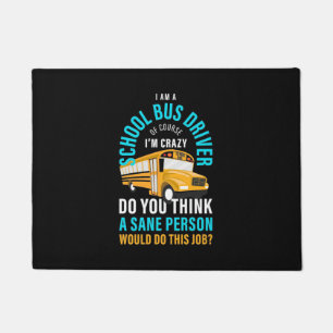 I Am A School Bus Driver Fußmatte