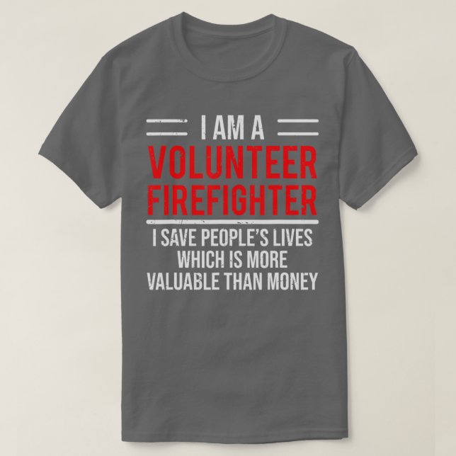 I Am A Volunteer Firefighter  Cool Fireman Tee Gif (Design vorne)