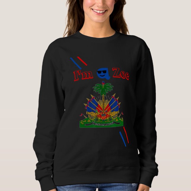 I am a Zoe 1804 Haitian Flag  Sam Promo Sweatshirt (Vorderseite)