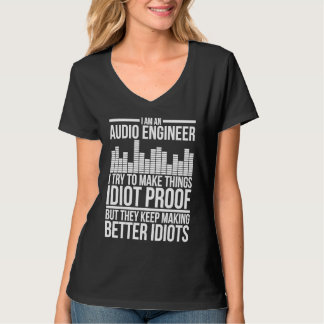 I Am An Audio Engineer Audio Engineering T-Shirt