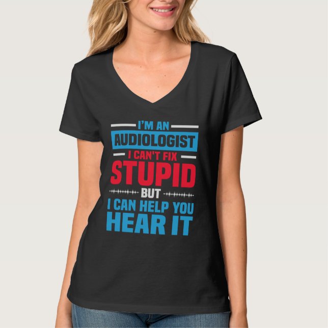 I Am An Audiologist Saying ENT Doctor Audiology T-Shirt (Vorderseite)